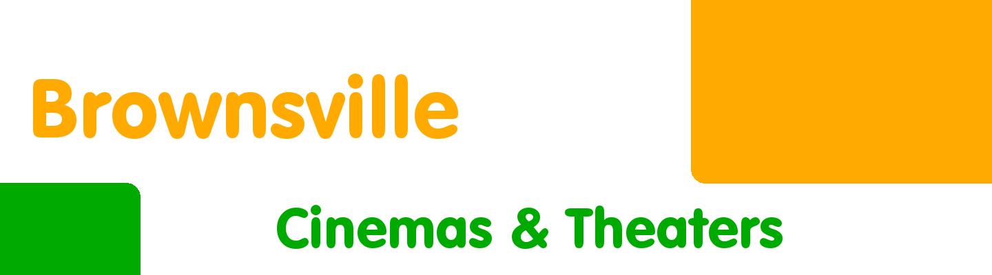 Best cinemas & theaters in Brownsville - Rating & Reviews